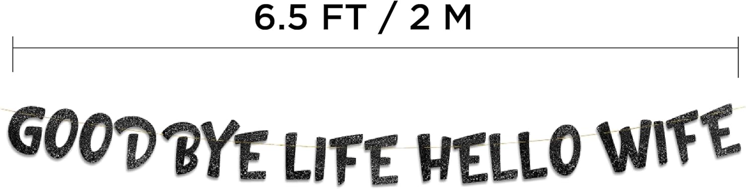 Goodbye Life Hello Wife Black Glitter Banner for Bachelor Party